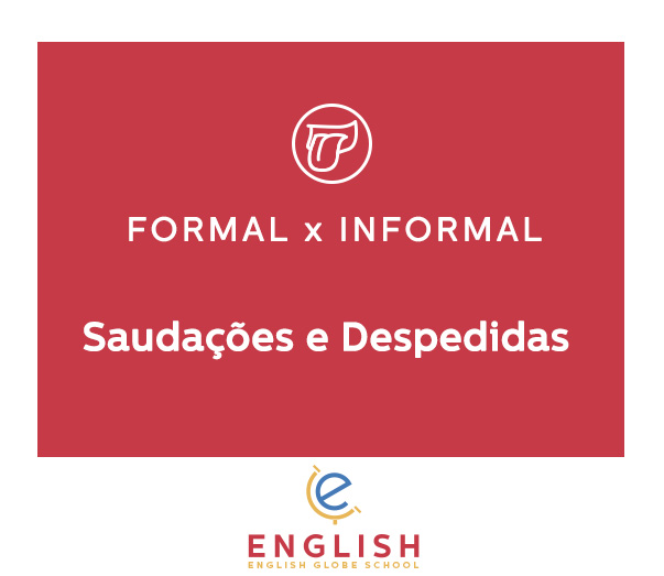 Formal_Informal_saudações e despedidas